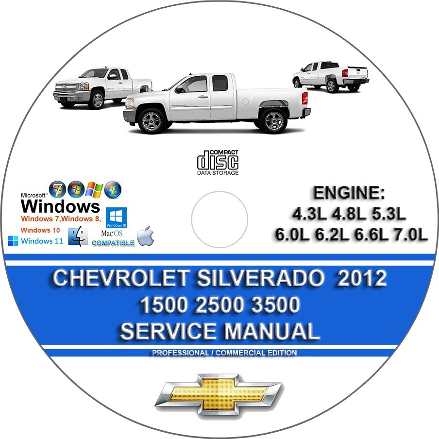 Chevrolet Silverado 1500 2500 3500 4.3 4.8 5.3 6.0 6.2 6.6 7 2012 Service Manual