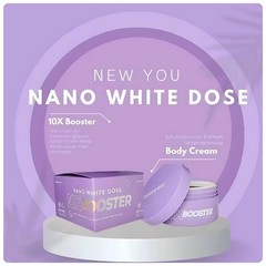 NEW YOU Nano White Dose 10X Booster Body Cream + Nano White Dose Serum 10X Fast